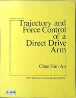 Trajectory and Force Control of a Direct Drive Arm