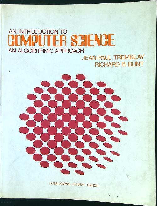 Introduction to Computer Science. An Algorithmic Approach - Tremblay - copertina