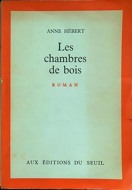 chambres de bois - Anne Hebert - copertina