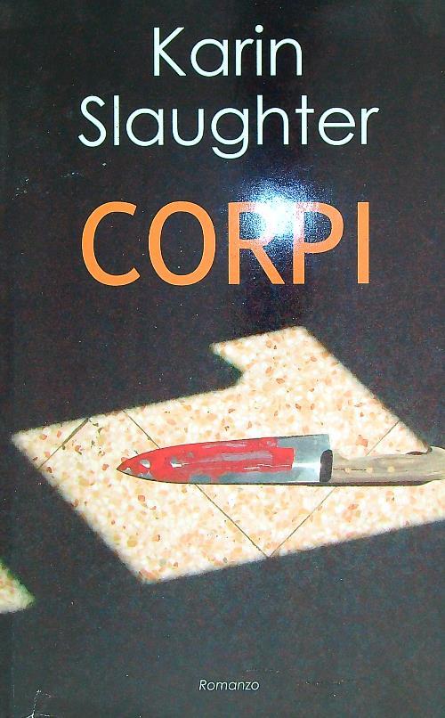 Corpi - Karin Slaughter - copertina