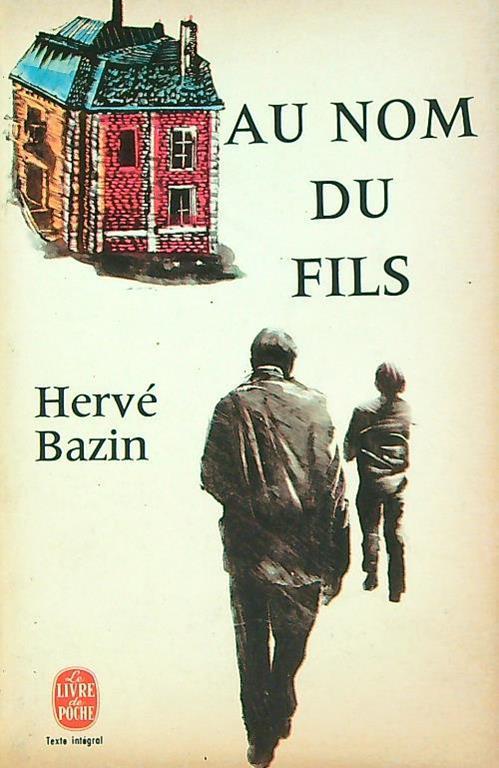 Au nom du fils - Herve Bazin - copertina
