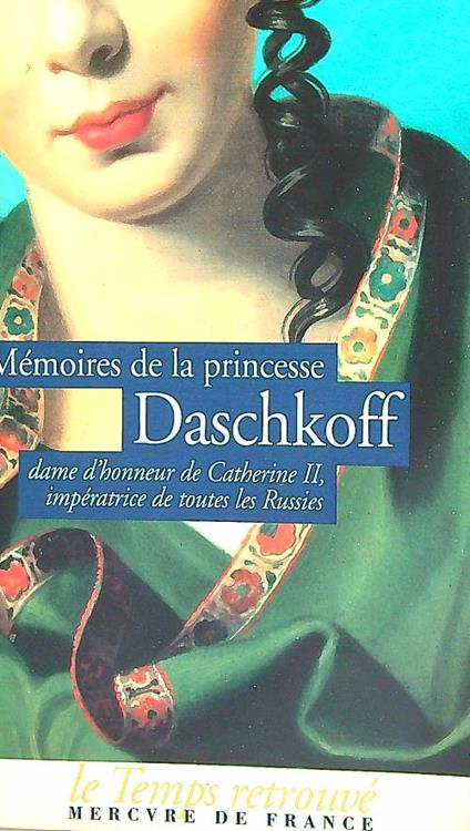Memoires de la princesse Daschkoff, dame d'honneur de Catherine II - copertina