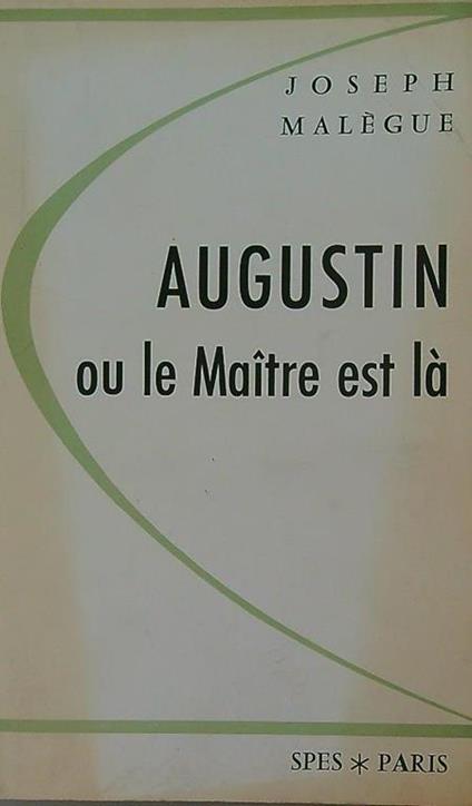 Augustin ou Le Maître est là - Joseph Malègue - copertina