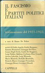fascismo e i partiti politici italiani. Testimonianze del 1921-1923