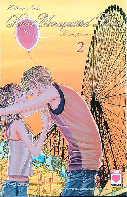 Secret Unrequited Love. Il mio primo amore n. 2 - Kotomi Aoki - copertina
