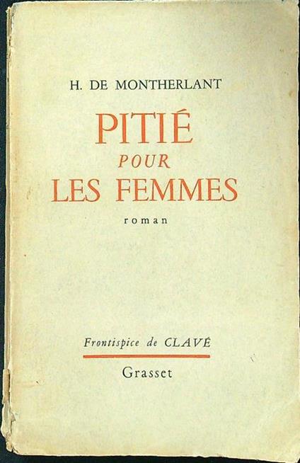 Pitie pour les femmes - H. De Montherlant - copertina