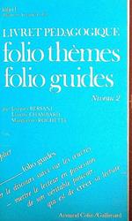 Livret pedagogique. Folio themes - Folio Guides. Niveau 2