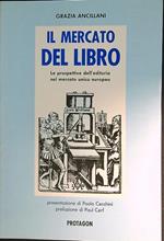 mercato del libro. Le prospettive dell'editoria nel mercato unico europeo