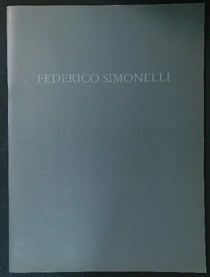 Federico Simonelli. Copia firmata e numerata - Lorella Giudici - copertina