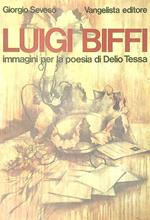 Luigi Biffi. Immagini per la poesia di Delio Tessa