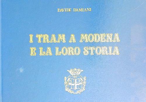 tram a Modena e la loro storia - Davide Damiani - copertina