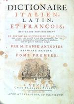 Dictionaire italien, latin et francois - Tome premier