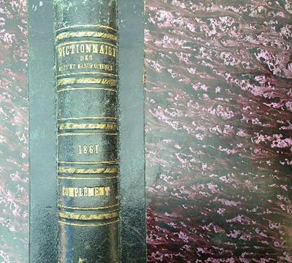 Complément du Dictionnaire des arts et manufactures - Ch. Laboulaye - copertina