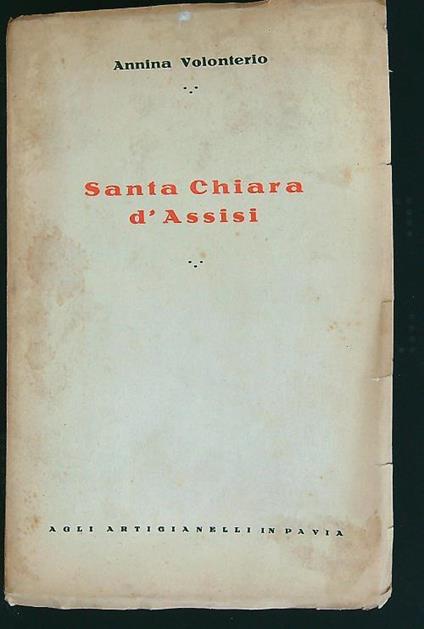 Santa Chiara d'Assisi - Annina Volonterio - copertina