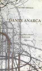 Dante Anarca. Presentazione di Mario Luzi