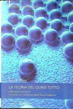 La teoria del quasi tutto
