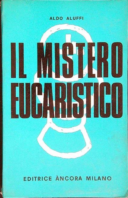 mistero eucaristico - Aldo Aluffi - copertina