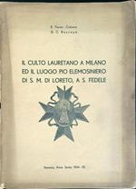 culto lauretano a Milano ed il luogo Pio elemosiniero di S. M. di Loreto, a S. Fedele