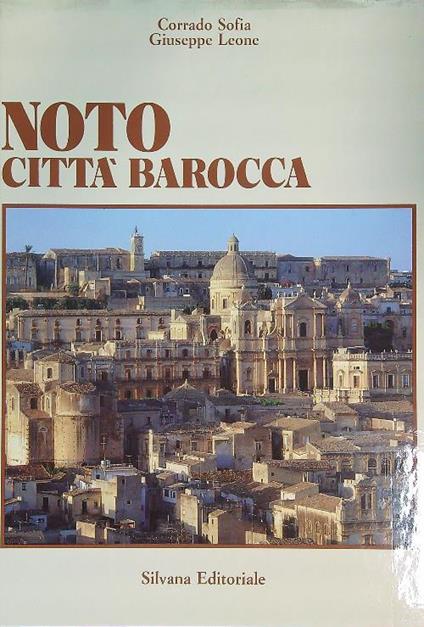 Noto. Cittá barocca - Corrado Sofia - copertina