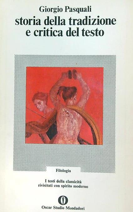 Storia della tradizione e critica del testo - Giorgio Pasquali - copertina