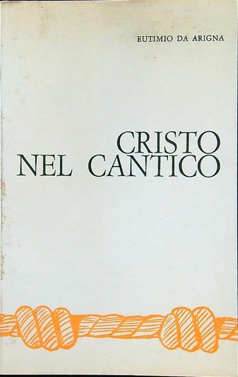 Cristo nel cantico - Eutimio Da Arigna - copertina