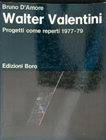 Walter Valentini Progetti come reperti 1977-1979