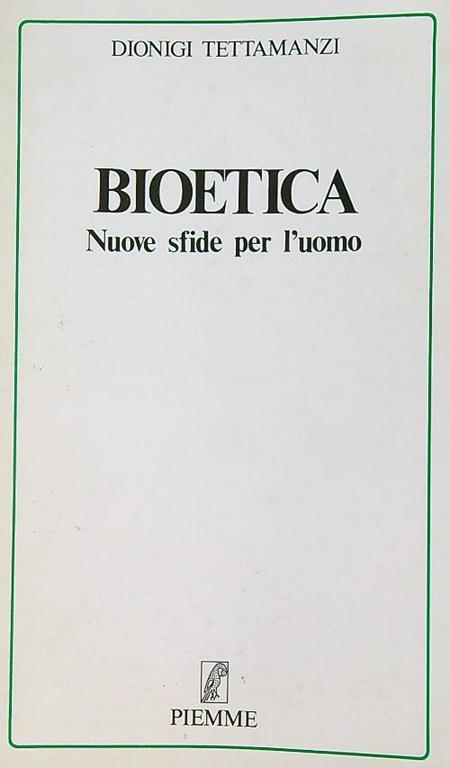 Bioetica. Nuove sfide per l'uomo - Dionigi Tettamanzi - copertina