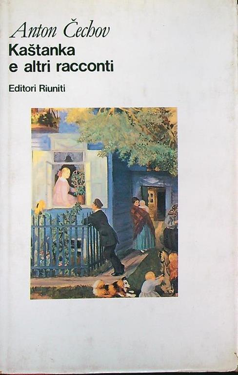 Kastanka e altri racconti racconti - Anton Cechov - copertina