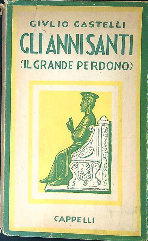 anni santi (il grande perdono) - Giulio Castelli - copertina
