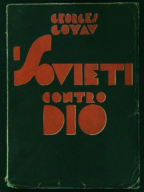 sovieti contro Dio - Georges Goyau - copertina
