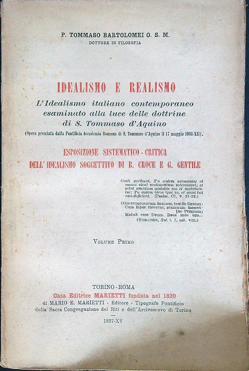 Idealismo e realismo. Esposizione sistematico-critica dell'idealismo soggettivo di B. Croce e G. Gentile. Vol. 1 - Tommaso Bartolomei - copertina