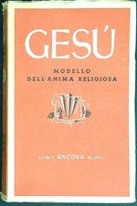 Gesù modello dell'anima religiosa vol. 3