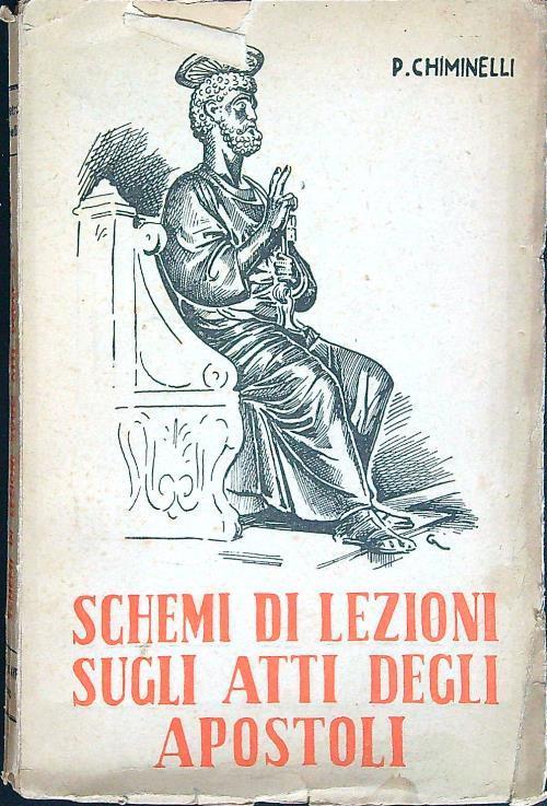 Schemi di lezioni sugli atti degli apostoli - P. Chiminelli - copertina