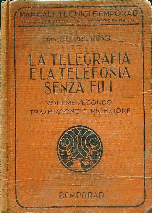 telegrafia e la telefonia senza fili - Ettore Rossi - copertina