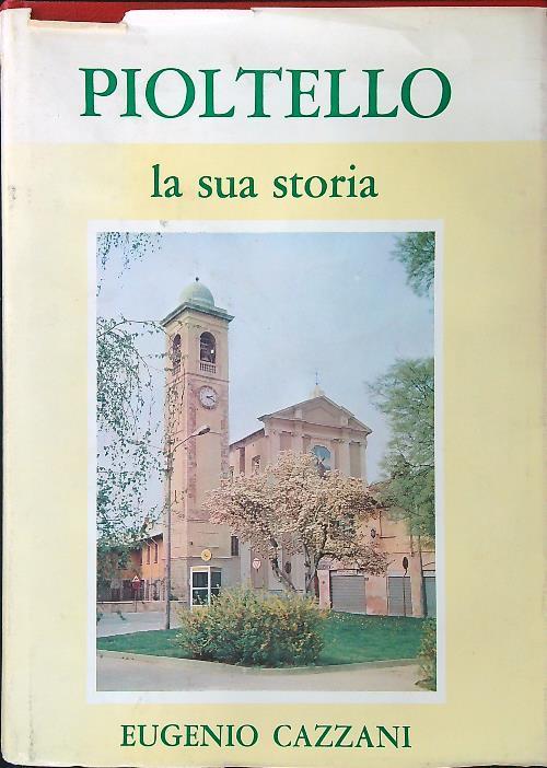 Pioltello la sua storia - Eugenio Cazzani - copertina