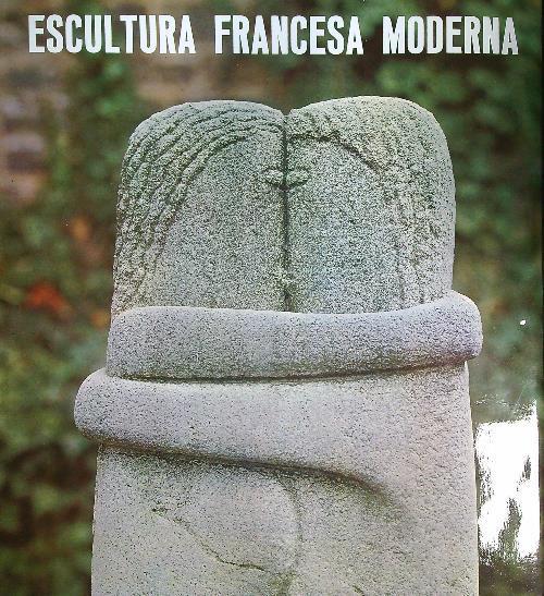 Escultura francesa moderna - Giuseppe Marchiori - copertina