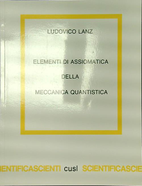 Elementi di assiomatica della meccanica quantistica
