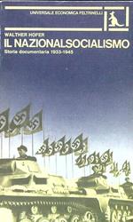 nazionalsocialismo. Storia documentaria 1933-1945