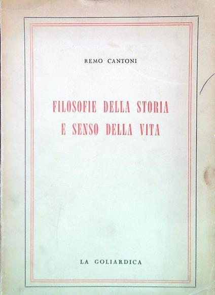 Filosofie della storia e senso della vita - Remo Cantoni - copertina