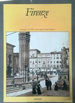 Firenze Immagini del XIX secolo dagli archivi Alinari