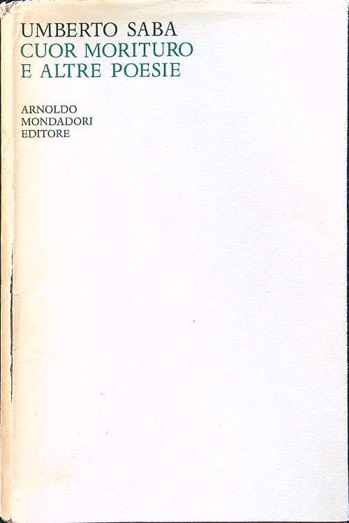 Cuor morituro e altre poesie - Umberto Saba - copertina