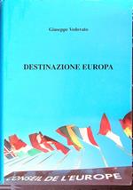 Destinazione Europa nuove memorie e testimonianze