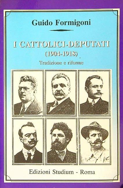 cattolici deputati 1904-1918 - Guido Formigoni - copertina
