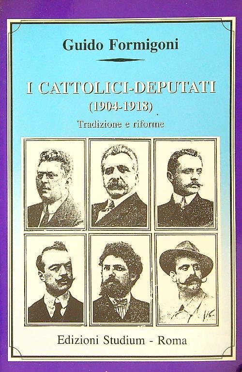 cattolici deputati 1904-1918 - Guido Formigoni - copertina