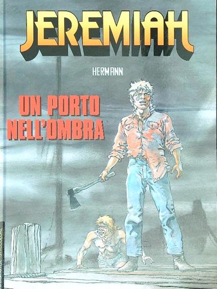 Jeremiah. Un porto nell'ombra - Hermann - copertina
