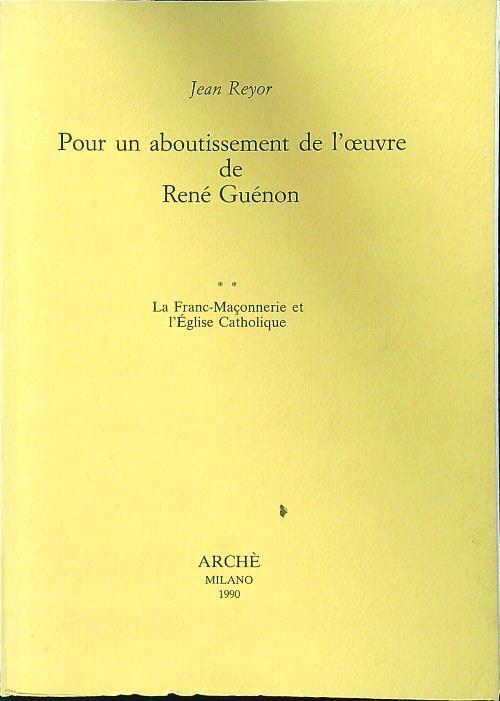 Pour un aboutissement de l'oeuvre de Rene Guenon tome 2 - Jean Reyor - copertina