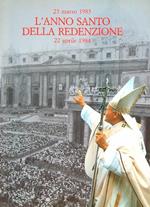 Anno Santo Della Redenzione. 25 Marzo 1983/ 22 Aprile 1984
