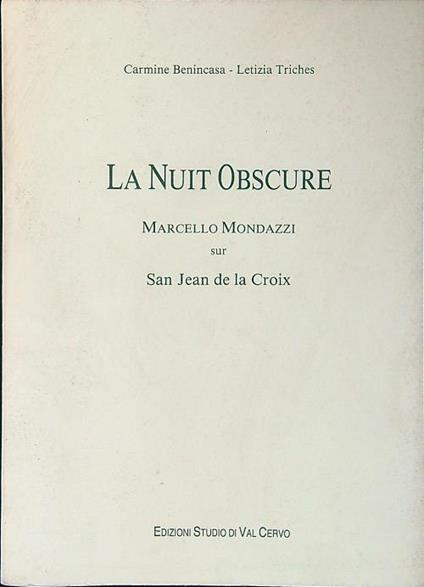 nuit obscure. Marcello Mondazzi dur San Jean de la Croix - Benincasa - copertina