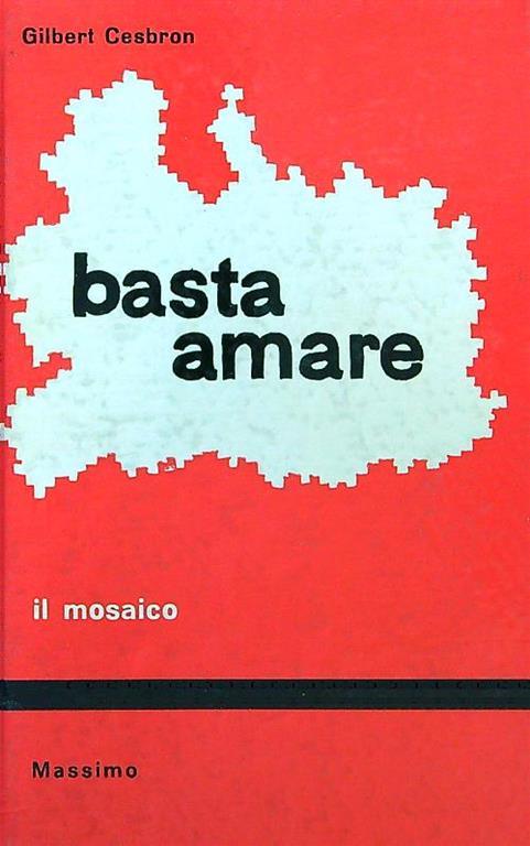 Basta amare - Gilbert Cesbron - copertina