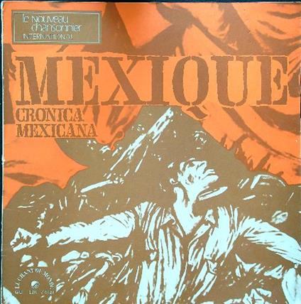 Mexique cronica mexicana vinile - Vinile LP